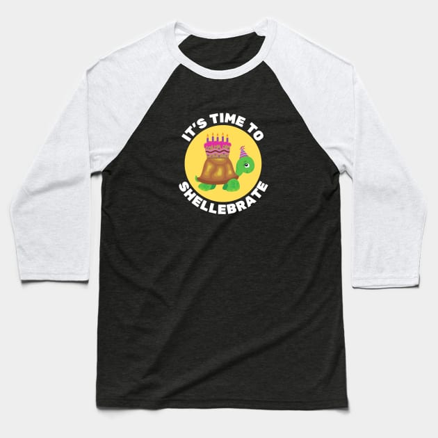 It's Time To Shellebrate | Turtle Pun Baseball T-Shirt by Allthingspunny